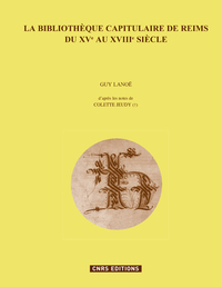 Picture of La bibliothèque capitulaire de Reims du XVe au XVIIIe siècle