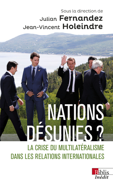 Image de Nations désunies ? - La crise du multilatéralisme dans les relations internationales