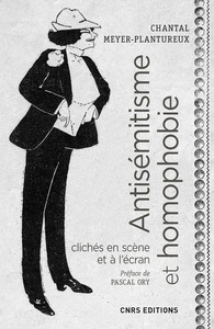 Picture of Antisémitisme et homophobie. Clichés en scène et à l'écran, XIXe - XXe Siècles