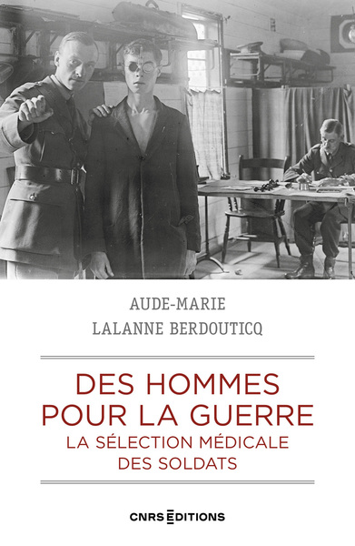 Image de Des hommes pour la guerre - La sélection médicale des soldats