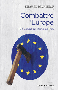 Picture of Combattre l'Europe. De Lénine à Marine Le Pen