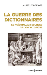 Image de La guerre des dictionnaires - Le Trévoux, aux sources de l'Encyclopédie