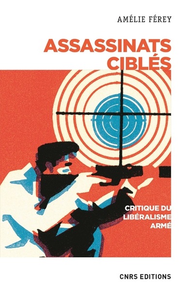 Image de Assassinats ciblés - Critique du libéralisme armé