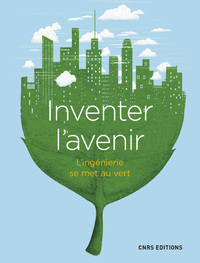 Image de Inventer l'avenir. L'ingénierie se met au vert