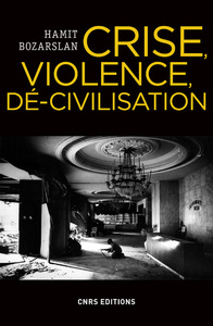 Image de Crise, violence, dé-civilisation