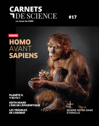 Image de Carnets de science - N° 17 Dossier : Homo avant Sapiens