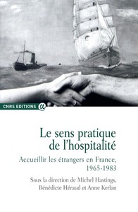 Picture of Le sens pratique de l'hospitalité - Accueillir les étrangers en France, 1965-1983