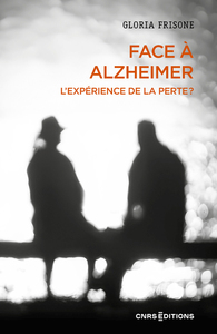 Image de Face à Alzheimer - L'expérience de la perte ?