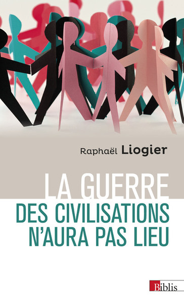 Image de La guerre des civilisations n'aura pas lieu