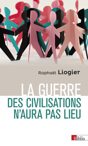 Image de La guerre des civilisations n'aura pas lieu