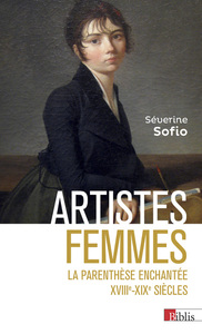 Picture of Artistes femmes - La parenthèse enchantée XVIIIe - XIXe siècle