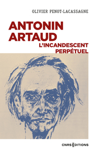 Picture of Antonin Artaud - L'incandescent perpétuel