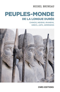 Image de Peuples-monde de la longue durée - Chinois, Indiens, Iraniens, Grecs, Juifs, Arméniens