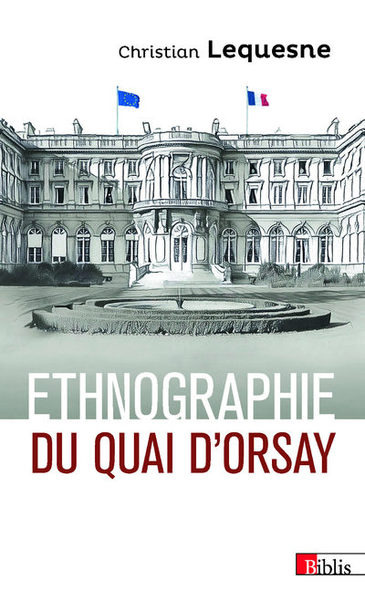 Picture of Ethnographie du Quai d'Orsay - Les pratiques des diplomates français