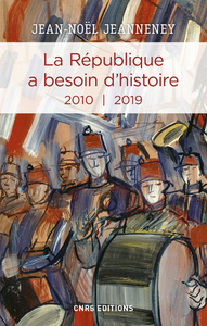 Picture of La République a besoin d'histoire III 2010 - 2019