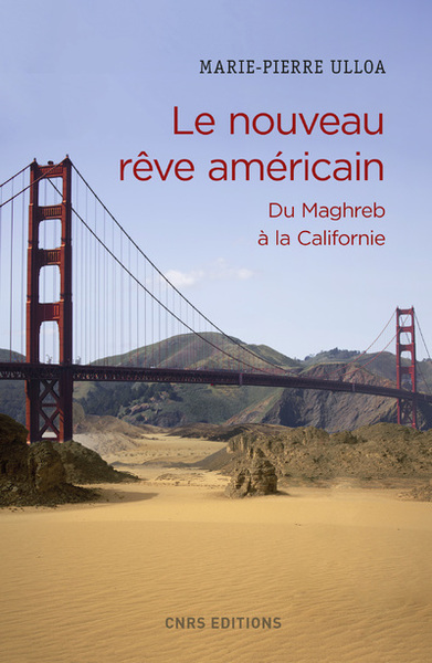 Image de Le nouveau rêve américain : du Maghreb à la Californie