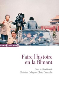 Image de Faire l'histoire en la filmant