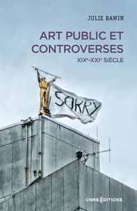 Image de Art public et controverses - XIXe-XXIe siècle