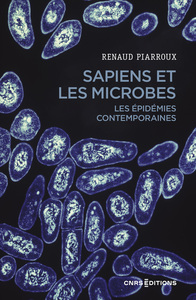 Image de Sapiens et les microbes - Les épidémies contemporaines