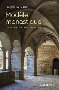 Image de Modèle monastique - Un laboratoire de la modernité