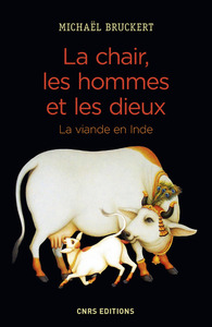 Image de La chair, les hommes et les dieux - La viande en Inde