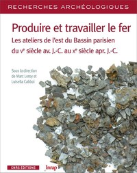 Picture of Recherches Archéologiques - numéro 16 Produire travailler le fer. Les ateliers de l'est Bassin paris