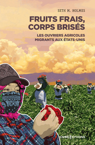 Image de Fruits frais, corps brisés - Les ouvriers agricoles migrants aux Etats-Unis
