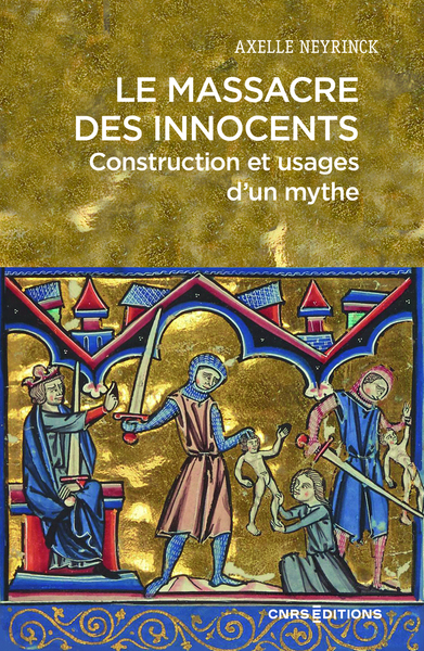 Picture of Le Massacre des innocents - Construction et usages d'un mythe