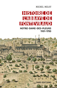 Picture of Histoire de l'abbaye de Fontevraud - Notre-Dame-des-pleurs 1101-1793