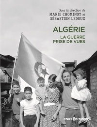 Image de Algérie. La guerre prise de vues