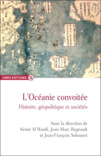 Image de L'Océanie convoitée - Histoire, géopolitique et sociétés