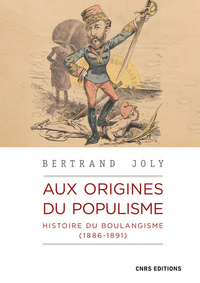 Picture of Aux origines du populisme - Histoire du boulangisme (1886-1891)