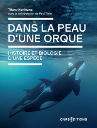 Image de Dans la peau d'une orque - Histoire et biologie d'une espèce