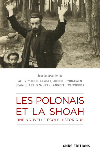 Image de Les Polonais et la Shoah. Une nouvelle école historique