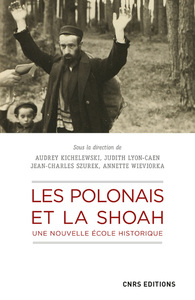 Image de Les Polonais et la Shoah. Une nouvelle école historique