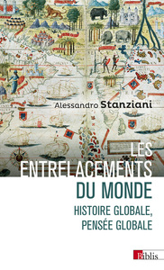 Image de Les entrelacements du monde - Histoire globale, pensée globale
