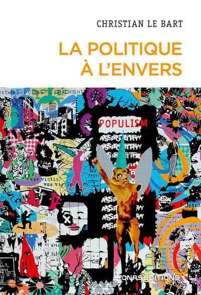 Image de La politique à l'envers - Essai sur le déclin de l'autonomie du champ politique