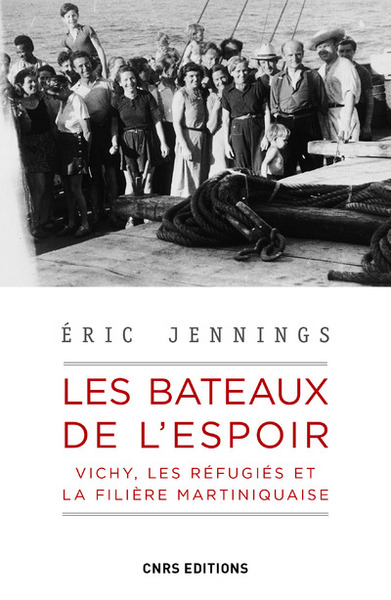 Picture of Les bateaux de l'espoir - Vichy, les réfugiés et la filière Martiniquaise