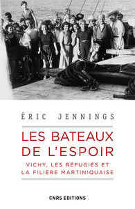 Picture of Les bateaux de l'espoir - Vichy, les réfugiés et la filière Martiniquaise