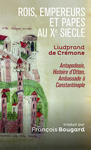 Image de Rois, empereurs et papes au Xe siècle - Liudprand de Crémone, Antapodosis, Histoire d'Otton, Ambassade à Constantinople