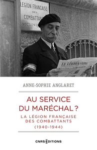 Image de Au service du Maréchal ? - La Légion française des combattants (1940-1944)