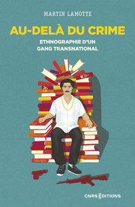 Image de Au-delà du crime - Ethnographie d'un gang transnational