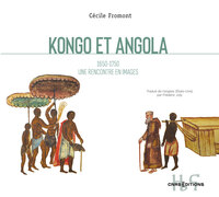 Image de Kongo et Angola - 1650-1750 - Un rencontre en images