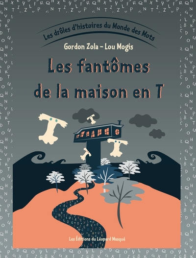 Picture of Les drôles d'histoires du Monde des Mots - Vol. 4 Les Fantômes de la maison en T
