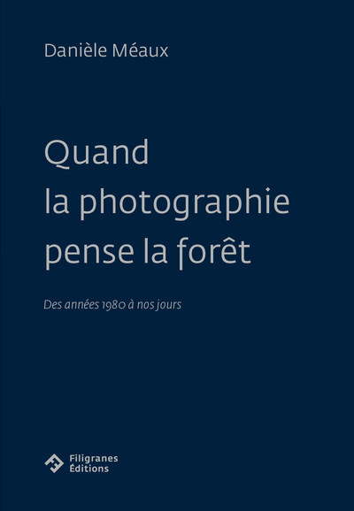 Image de Quand la photographie pense la forêt