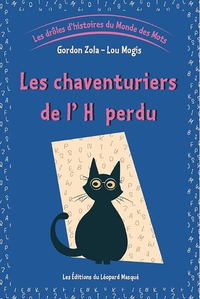 Picture of Les drôles d'histoires du Monde des Mots - Vol. 2 Les Chaventuriers de l'H perdu