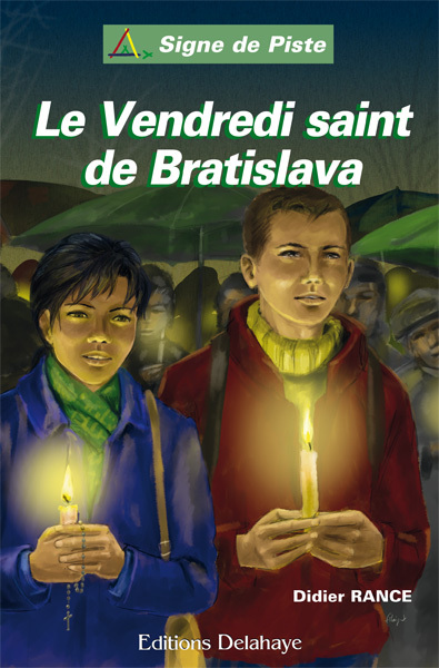 Image de LE VENDREDI SAINT DE BRATISLAVA  (Roman Jeunesse Signe de Piste)