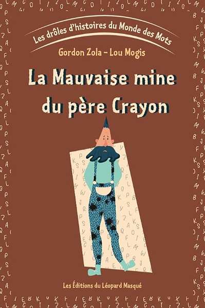 Picture of Les drôles d'histoires du Monde des Mots - Vol. 1 La Mauvaise mine du père Crayon