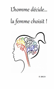 Image de L'homme décide... La femme choisit !