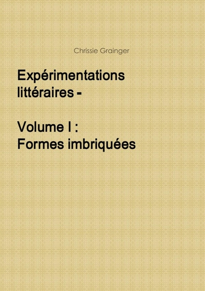 Picture of Expérimentations littéraires - Volume I : Formes imbriquées